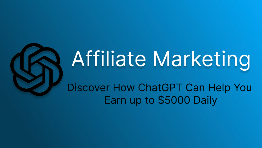 ChatGPT for Affiliate marketing
