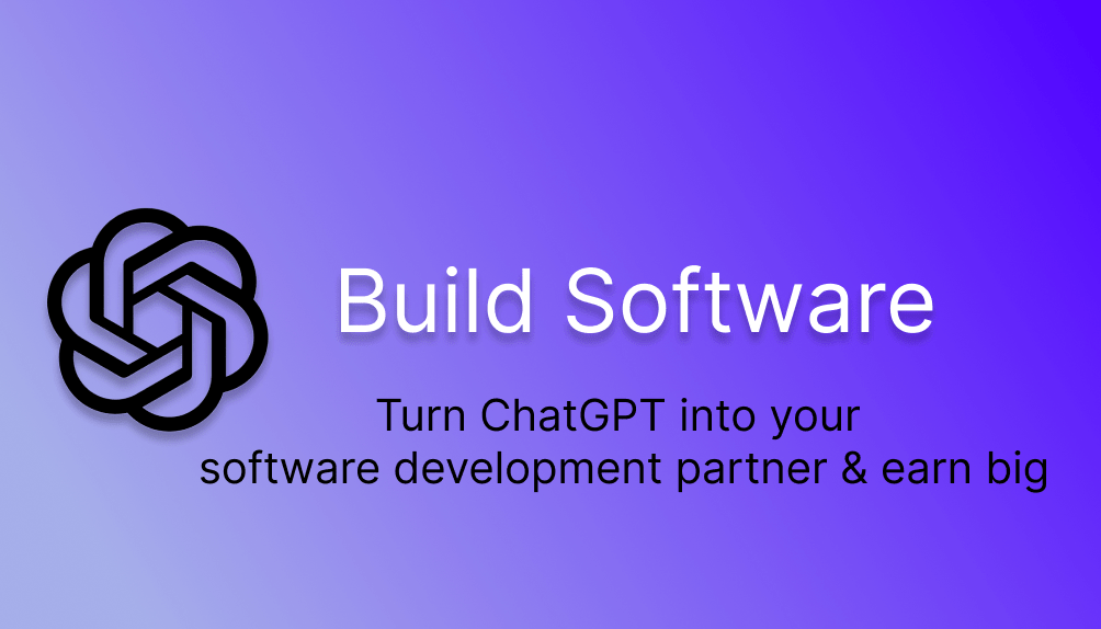 ChatGPT for Build Software