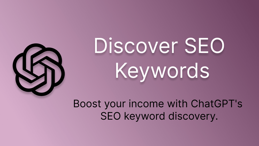ChatGPT for Discover SEO Keywords